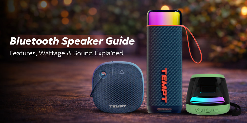 Bluetooth Speaker Guide – Features, Wattage & Sound Explained